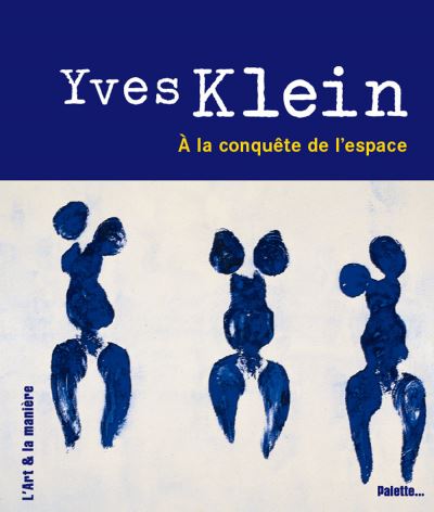 Yves Klein - Sandrine andrews - Palette