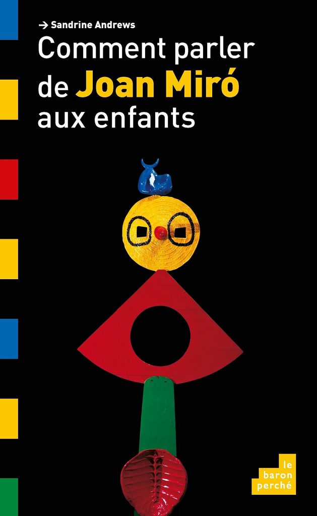 Couverture de livre :Comment parler de Joan Miró aux enfants