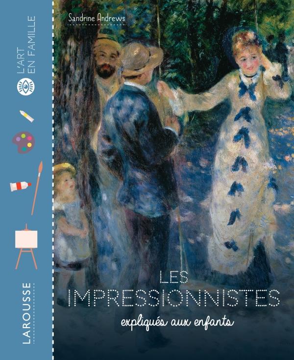 Couverture d’ouvrage : Les impressionnistes expliqués aux enfants