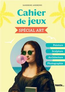 Couverture d’ouvrage : Cahier de jeux spécial Art